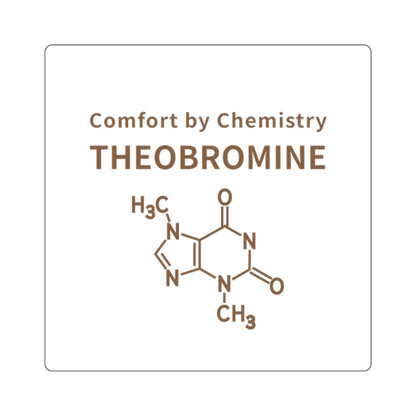 Theobromine Molecule Square Sticker — "Comfort by Chemistry" Chocolate Chemistry Decal