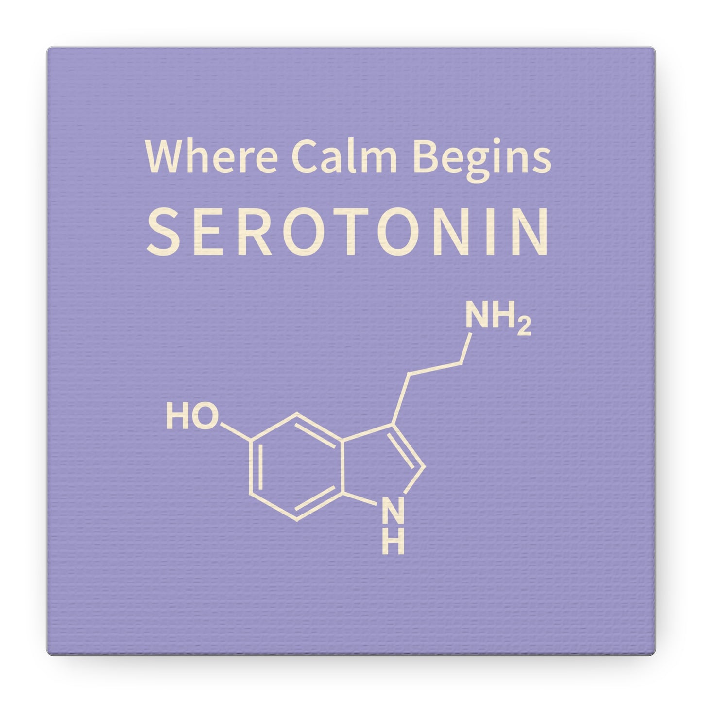 Serotonin Molecule Canvas Wall Art — "Where Calm Begins" Matte Stretched Canvas