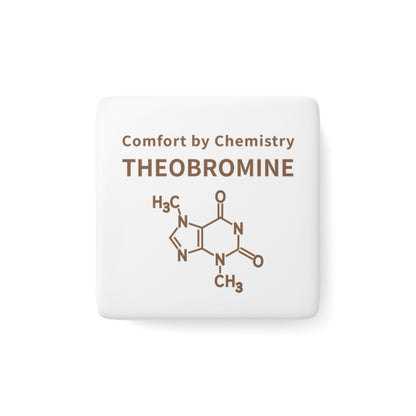 Theobromine Chemistry Magnet — "Comfort by Chemistry" Porcelain Square Magnet