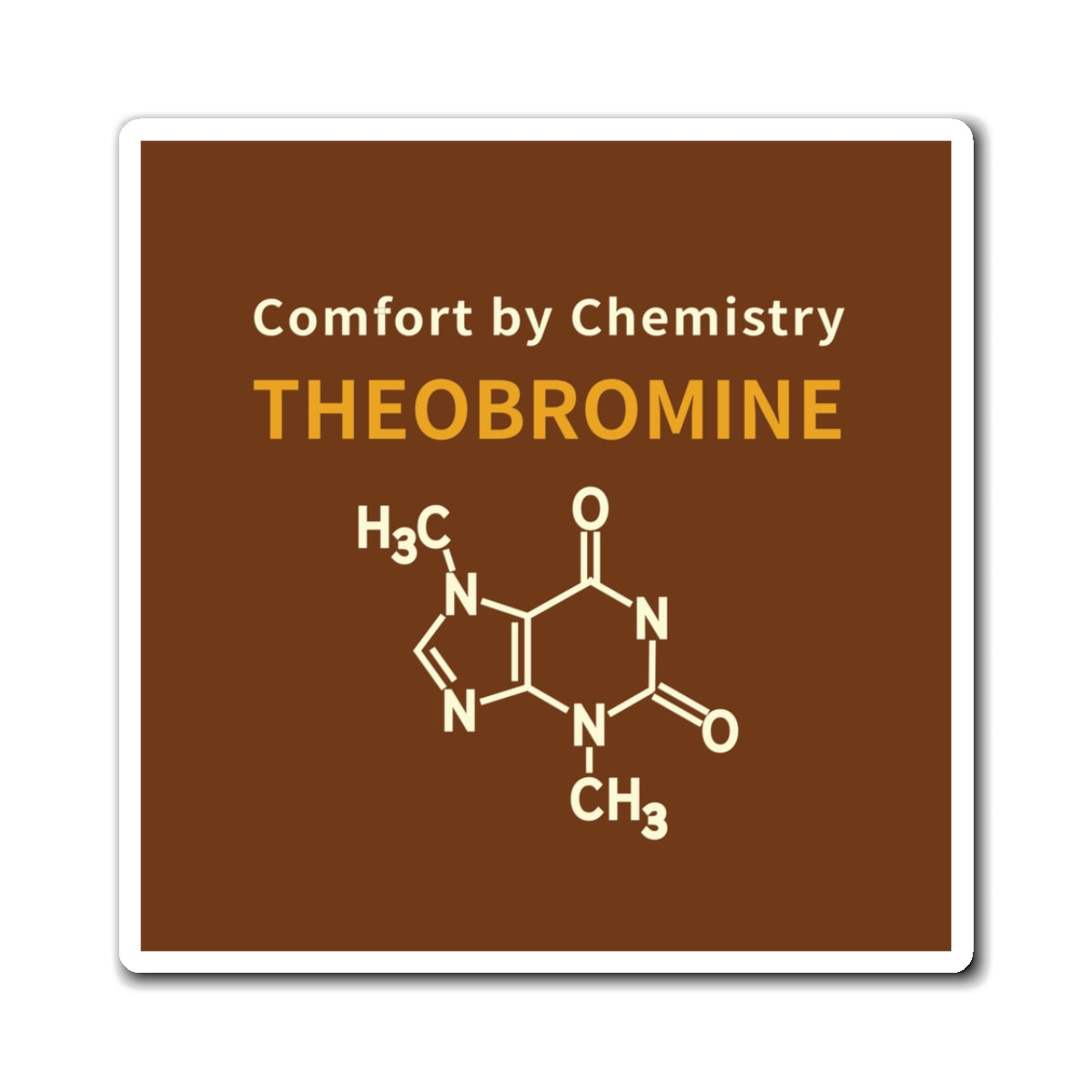 Theobromine Chemistry Magnet — "Comfort by Chemistry" Chocolate Molecule Fridge Decal